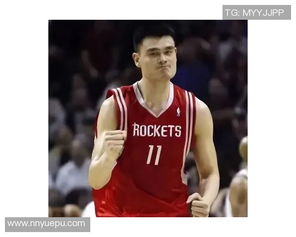 姚明骨折事件回顾与影响分析：从篮球巨星到伤病挑战的心路历程